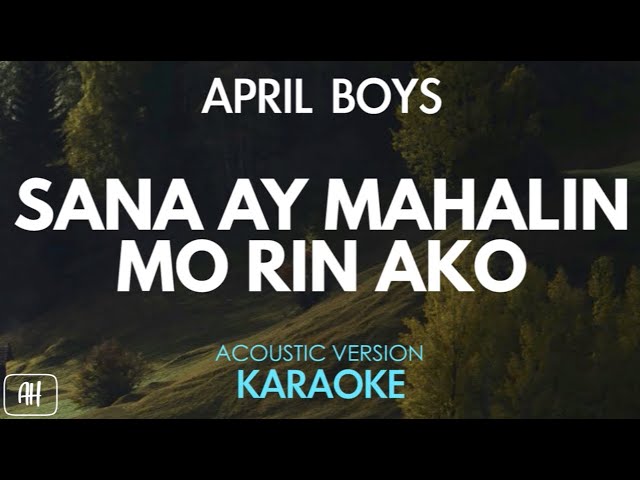 April Boys - Sana Ay Mahalin Mo Rin Ako (Karaoke/Acoustic Version) class=