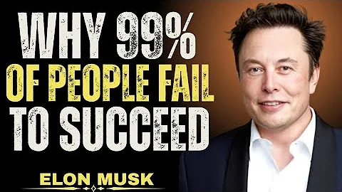 Elon Musk: The Real Reason 99% Fail in Life