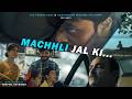 MACHHLI JAL KI (The Film) Soham Majumdar | Prashansa Sharma | Ujjwal Chopra | Jar Series