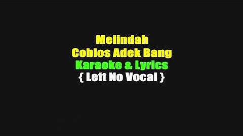 Melindah - Coblos Adek Bang Karaoke & Lyrics ( Left No Vocal )