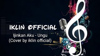 Ijinkan Aku _ Ungu | Cover _ iklin official (Official Music Live)