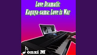 Love Dramatic (From Kaguya-sama: Love Is War) (Opening)