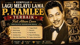 KUMPULAN LAGU MELAYU LAMA P. RAMLEE TERBAIK | Full Album Cover Nostalgia Sepanjang Masa