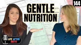 But What Is Gentle Nutrition? Life After Diets Episode 144