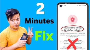 You need the official Whatsapp to login Problem 2025 | Fix Whatsapp Login Problem 2025
