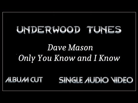 Dave Mason ~ Only You Know and I Know ~ 1970~ Single Audio Video - YouTube