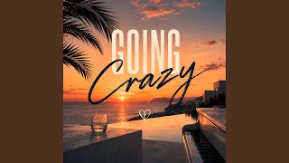 Going Crazy (Slowed Down)