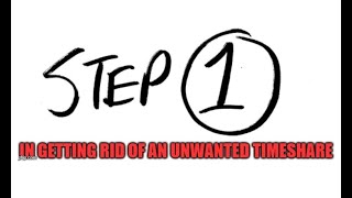 the first step an owner should take when trying to get rid of an unwanted timeshare
