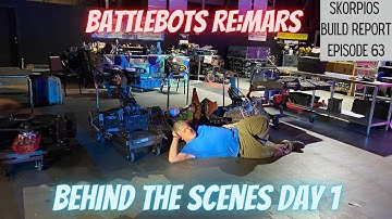 BATTLEBOTS RE:MARS Day 1  [Builder Blog Ep. 63]