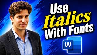 How To Use Italics With Fonts In Microsoft Word [2026 Guide]