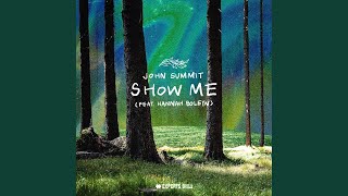 Miniatura del video "John Summit - Show Me (feat. Hannah Boleyn)"