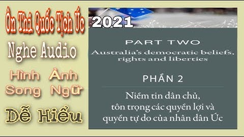 #62[Clip2] Nghe Audio- ÔN THI QUỐC TỊCH ÚC 2021: Học Qua Ảnh Song Ngữ Dễ Hiểu - NIỀM TIN DÂN CHỦ