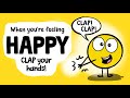 When You Re Feeling Happy Clap Your Hands 