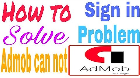 Admob cannot sign in problem at this time Urdu 