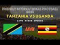 Tanzania Vs Uganda Live Scores Friendly International Football 2025 Tanzania Vs Uganda Live Scores Friendly International Football 2025