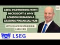 Lseg partnering with microsoft  why london remains a leading financial hub  with david schwimmer