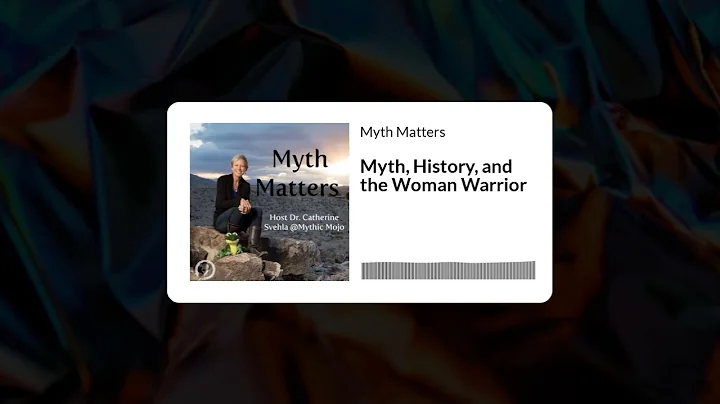 Myth, History, and the Woman Warrior