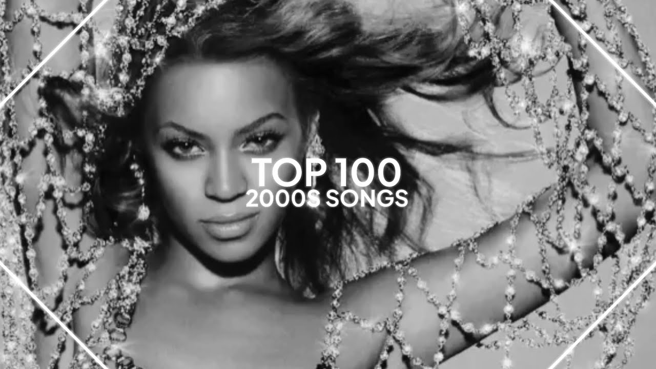 Top 100 songs from the 2000s old version