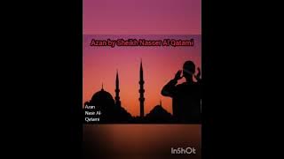 Amazing Azan by sheikh Nasser Al Qatami