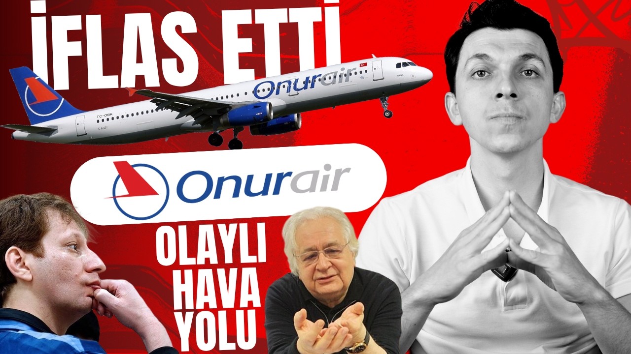 DEV HAVA YOLU ONUR AIR İFLAS ETTİ!
