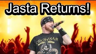 Jasta Returns To The Show!