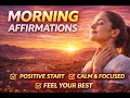 Morning Affirmations | Positive Start to the Day