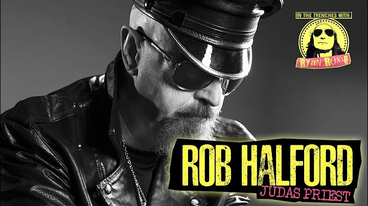 Rob Halford - In the Trenches with Ryan Roxie Epis...