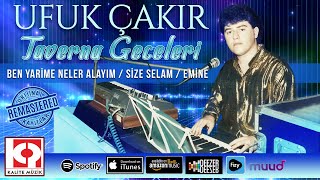 Ufuk Çakır - Ben Yarime Neler Alayım / Size Selam / Emine Resimi