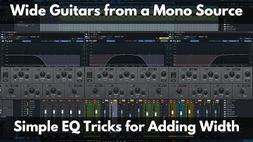 Wide Guitars from a Mono Source | Simple EQ Tricks for Adding Width