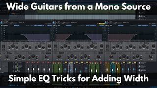 Wide Guitars from a Mono Source | Simple EQ Tricks for Adding Width