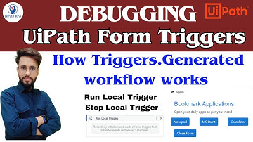 Debugging UiPath Form Triggers | Exploring How .local\Triggers.Generated workflow works