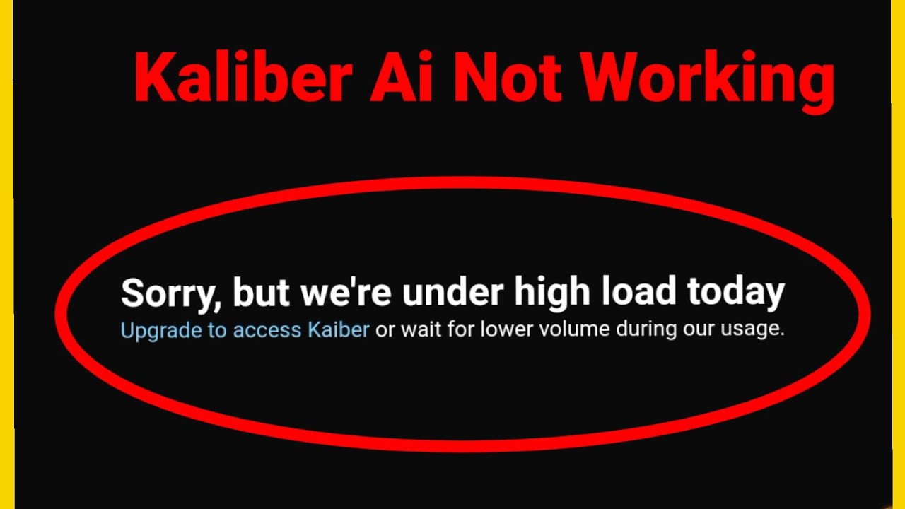 Kaliber Ai Not Working Problem Kaliber Ai Sorry, but we're under high