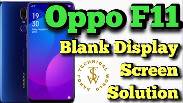 Oppo F11 Blank Display Screen Solution | Oppo F11 Combo Replace | Oppo F11 Combo Replace | Oppo F11