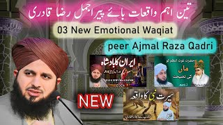 Three Emotional Waqiat | Heartwarming Stories from Islamic History | Peer Ajmal Raza Qadri