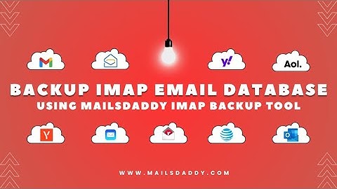 MailsDaddy IMAP Backup Tool - A Complete Email Backup Solution for Webmail Clients