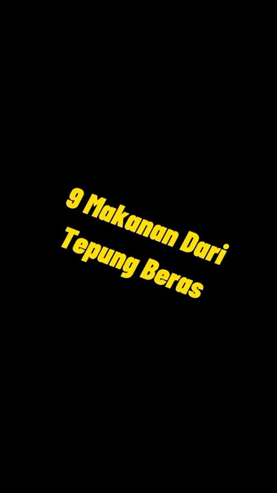 9 Makanan Dari Tepung Beras