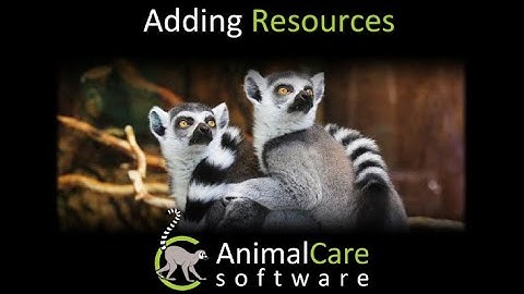 AnimalCare Software How-to-Video: Part 1, Resource Management - Adding Resources