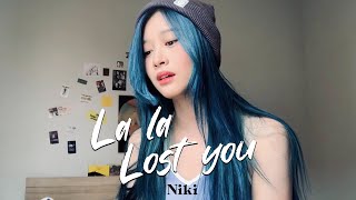 La la lost you - NIKI (cover by Fyeqoodgurl)