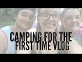 Camping Vlog | First Time Camping For My GF &amp; Niece