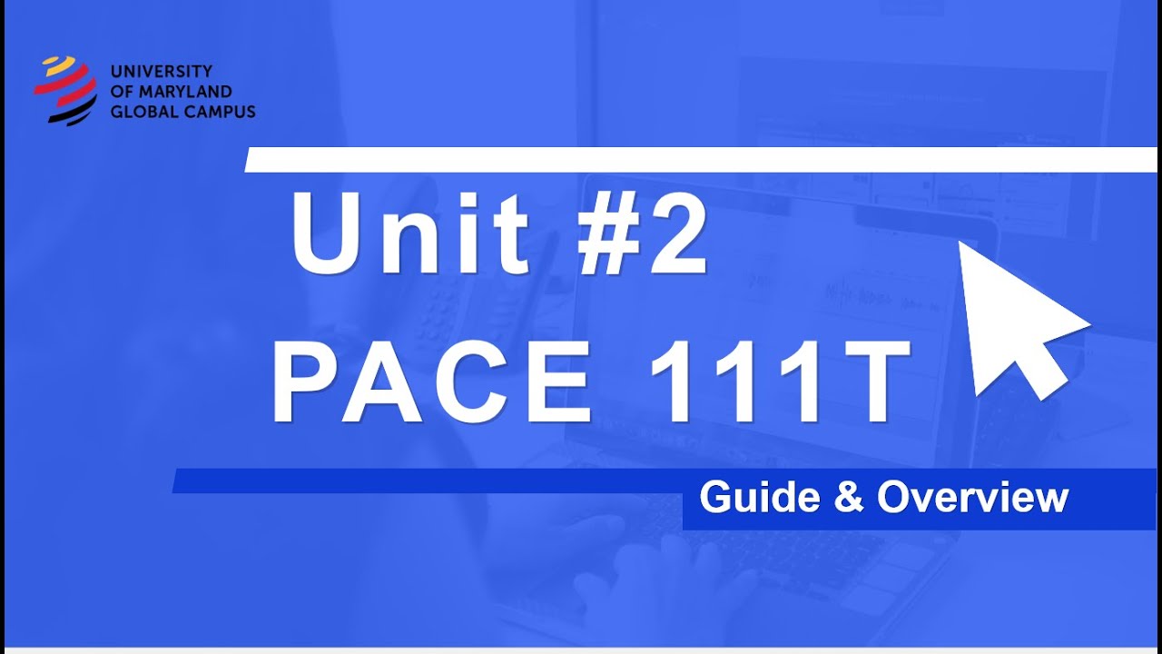 PACE 111T Session 3 2023 Unit 2 Overview - YouTube
