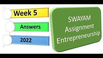 SWAYAM NPTEL Entrepreneurship Week 5 Assignment 5 Answers for August 2022.