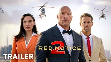 RED NOTICE 2 - Trailer | Dwayne Johnson, Ryan Reynolds, Gal Gadot | 2025 Movie Trailers | Netflix