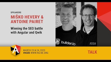 Winning the SEO battle with Angular and Qwik - Misko Hevery & Antoine Pairet - NG-BE 2023