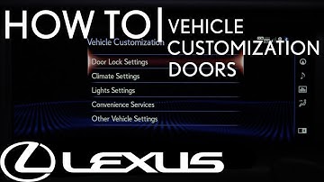 How-To Setup Vehicle Customization - Doors | Lexus