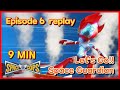 SPACE COPS Episode 6 Edited Version Replay Let S Go Space Guardian SpaceCops EP06 