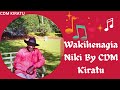 Wakihenagia Niki By CDM Kiratu