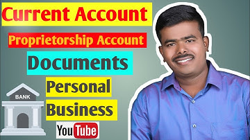 What is Current Account | Documents for Current Account For Bank By Mayur Sir