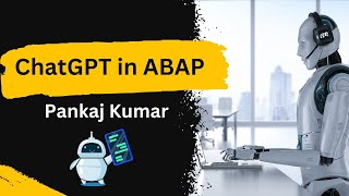 Chat GPT in ABAP | New Google | Coding Made Easy | How it is impacting ABAPER Life and Jobs