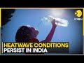 India swelters under extreme heatwave; experts warn of &#39;heat risks&#39; | WION News