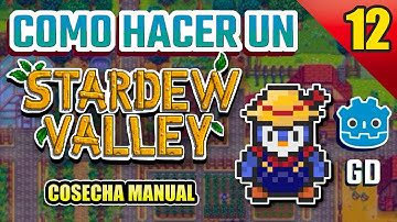 Como hacer un:  Stardew Valley! con Godot 4 GDScript | #12 Cosecha (propia) manual